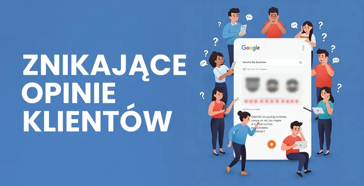 Znikające opinie klientów w google moja firma google maps